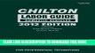 Read Now Chilton 2012 Labor Guide: Domestic   Imported Vehicles (Chilton Labor Guide: Domestic