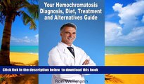 liberty book  Your Hemochromatosis Diagnosis, Diet, Treatment and Alternatives Guide online