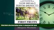 liberty book  God Heals Birth Defects: First Fruits online