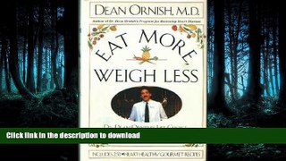 READ  Eat More, Weigh Less: Dr. Dean Ornish s Life Choice Program for Losing Weight Safely While