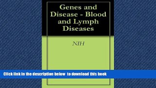 Read book  Genes and Disease - Blood and Lymph Diseases online