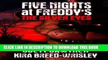 [PDF] Five Nights at Freddy s: The Silver Eyes [Full Ebook]