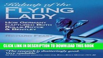 Read Now Kidnap of the Flying Lady: How Germany Captured Both Rolls-Royce and Bentley PDF Book