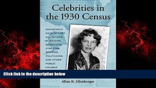 FREE DOWNLOAD  Celebrities In The 1930 Census: Household Data of 2,265 U.S. Actors, Musicians,