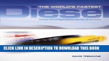 Read Now The World s Fastest Diesel: The inside story of the JCB Dieselmax land speed record