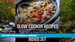 READ BOOK  Slow Cooker Recipes Complete Boxed Set - Best Tasting Slow Cooker Recipes: 3 Books In