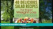 FAVORITE BOOK  40 Delicious Salad Recipes for Rapid Weight Loss: Lose Up To 30 lbs. in 30 Days