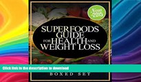 FAVORITE BOOK  Superfoods Guide for Health and Weight Loss (Boxed Set): With Over 100 Juicing and