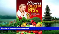 READ  10-Day Detox: Diet Plan to Help You Detox In Just 10 Days (Increase Energy and Vitality,