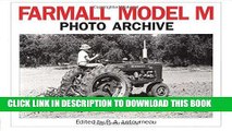Read Now Farmall Model M: Photo Archive: Photographs from the McCormick-International Harvester