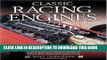 Read Now Classic Racing Engines: Design, Development and Performance of the World s Top Motorsport