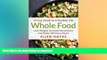 FAVORITE BOOK  Whole Food: 30 Day Guide to A Healthy Life - Lose Weight, Increase Metabolism