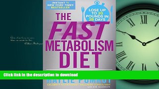 FAVORITE BOOK  The Fast Metabolism Diet: Eat More Food and Lose More Weight FULL ONLINE