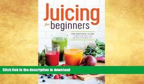 READ BOOK  Juicing for Beginners: The Essential Guide to Juicing Recipes and Juicing for Weight