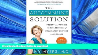 FAVORITE BOOK  The Autoimmune Solution: Prevent and Reverse the Full Spectrum of Inflammatory