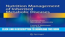 Read Now Nutrition Management of Inherited Metabolic Diseases: Lessons from Metabolic University