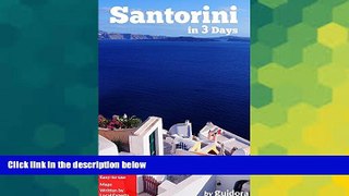 Ebook Best Deals  Santorini in 3 Days (Travel Guide 2016): A 72h Perfect Plan with the Best Things