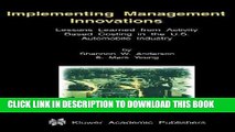 Read Now Implementing Management Innovations: Lessons Learned From Activity Based Costing in the