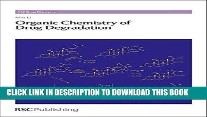 Read Now Organic Chemistry of Drug Degradation: RSC Download Book