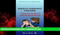 Read book  Speech Therapy for Kids : Techniques and Parents Guide for Speech Therapy (speech