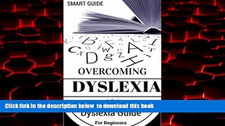 Read book  Dyslexia: For Beginners - Dyslexia Cure and Solutions - Dyslexia Advantage (Dyslexic