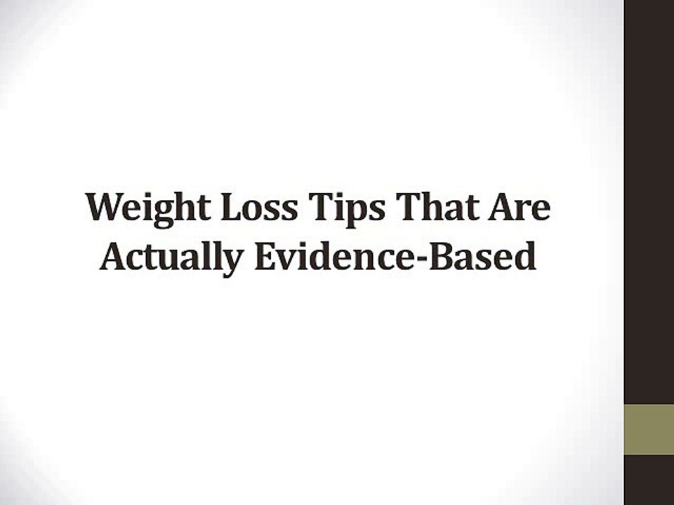 Weight Loss Tips That Are Actually Evidence-Based