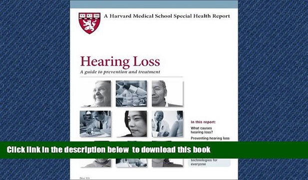 Read book Harvard Medical School Hearing Loss: A guide to prevention and treatment online