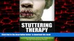 Read book  Stuttering - The Ultimate Stuttering Cure: How To Stop Stuttering, Control Your Stutter