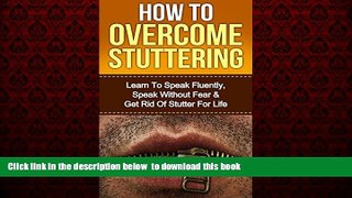 liberty book  Stuttering: How To Overcome Stuttering: Learn To Speak Fluently, Speak Without