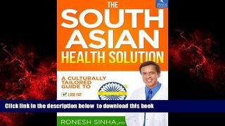 Best book  The South Asian Health Solution: A Culturally Tailored Guide to Lose Fat, Increase