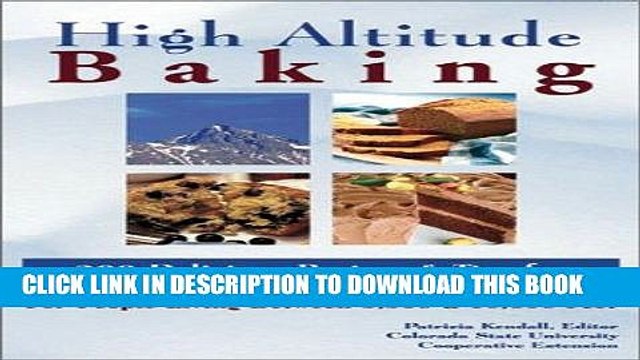 [PDF] High Altitude Baking: 200 Delicious Recipes Tips for Great Cookies, Cakes, Breads More :