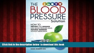 liberty book  Blood Pressure Solution: How To Prevent And Manage High Blood Pressure Using Natural