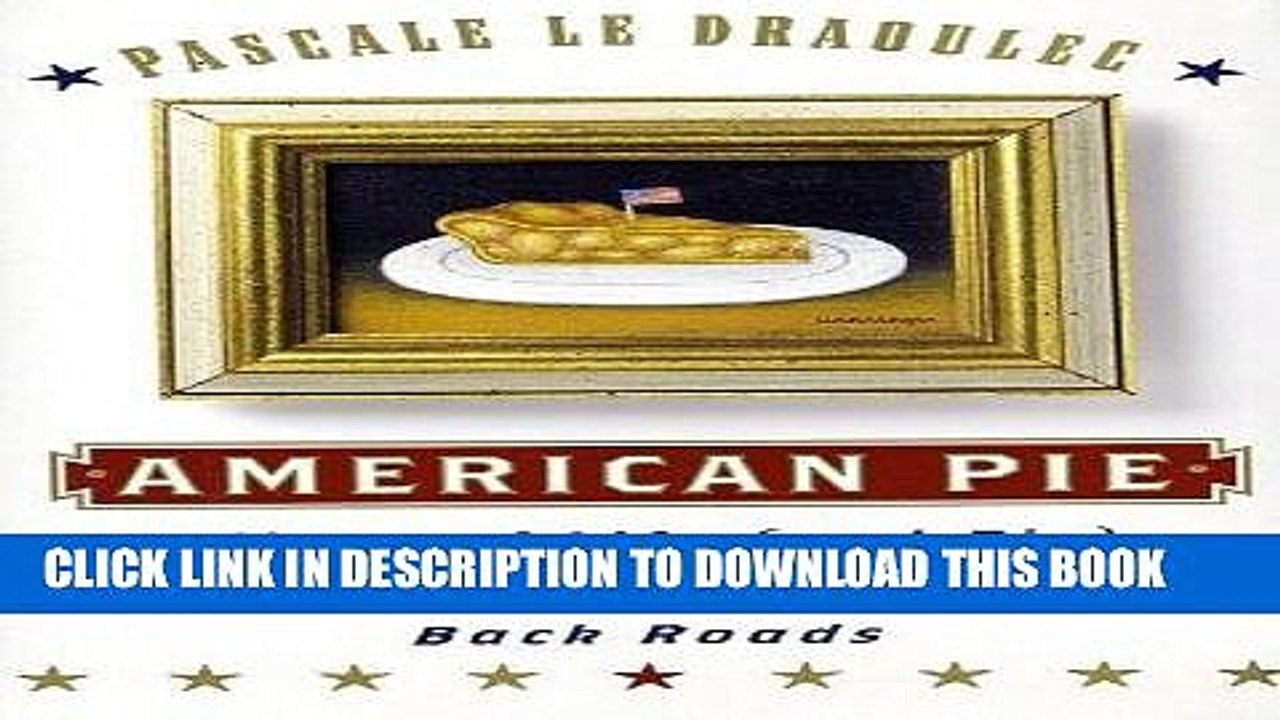 [PDF] American Pie: Slices of Life (and Pie) from America s Back Roads Popular Online