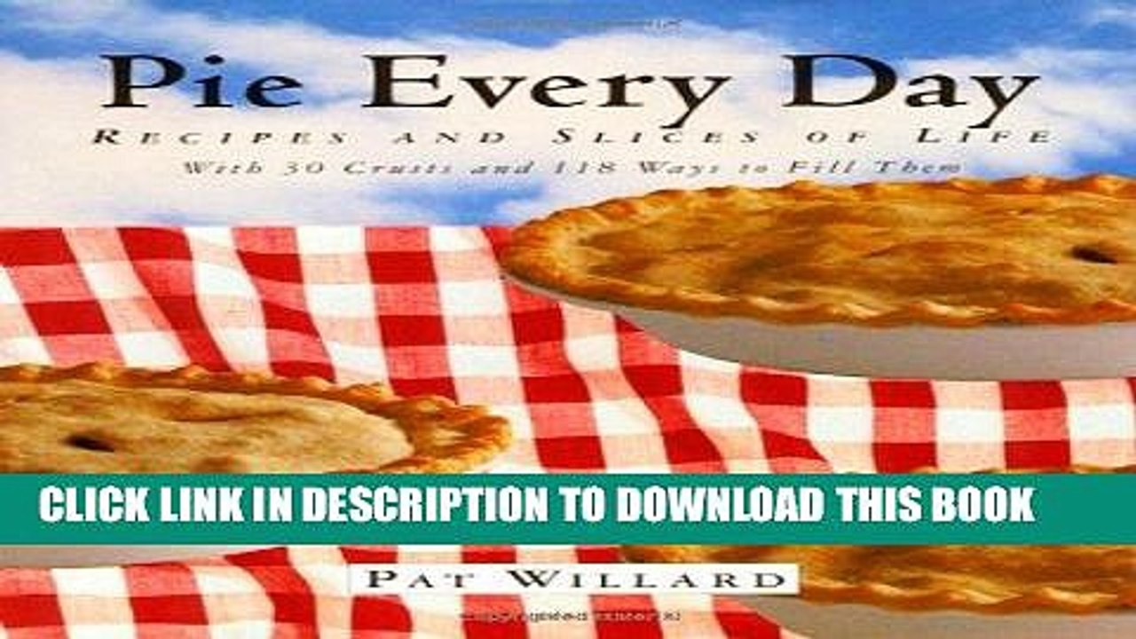 [PDF] Pie Every Day: Recipes and Slices of Life Popular Collection