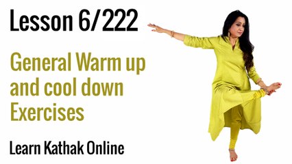 General Warm Up and Cool Down Exercises | Learn Kathak Basics from Guru Pali Chandra  | Lesson 6/222