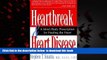 Read books  Heartbreak and Heart Disease: A Mind/Body Prescription for Healing the Heart online to