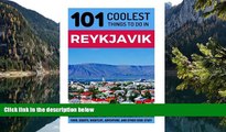 Big Deals  Reykjavik: Reykjavik Travel Guide: 101 Coolest Things to Do in Reykjavik (Travel to