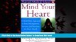 Best book  Mind Your Heart: A Mind/Body Approach to Stress Management, Exercise, and Nutrition for