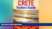 Best Buy Deals  Crete Visitors Guide  - Sightseeing, Hotel, Restaurant, Travel   Shopping