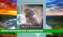 Read books  Heart Disease (Biographies of Disease) online