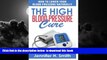 liberty book  The High Blood Pressure Cure: How to Lower Your Blood Pressure Naturally online