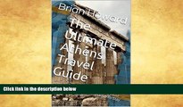 Best Buy Deals  The Ultimate Athens Travel Guide: The Travelers Checklist, Must See Attractions,