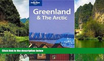 Best Deals Ebook  Greenland   The Arctic (Lonely Planet Travel Guides)  READ ONLINE