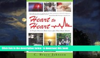 Best books  Heart to Heart: 12 People Discover Better Lives After Their Heart Attacks full online