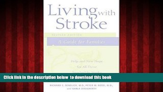 Best books  Living with Stroke : A Guide For Families: Help and New Hope for All Those Touched by