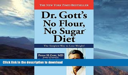 EBOOK ONLINE  Dr. Gott s No Flour, No Sugar(TM) Diet FULL ONLINE