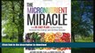 READ BOOK  The Micronutrient Miracle: The 28-Day Plan to Lose Weight, Increase Your Energy, and
