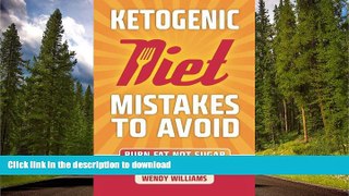 EBOOK ONLINE  Ketogenic Diet: Ketogenic Diet Weight Loss Mistakes to Avoid: Step by Step