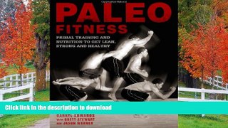 FAVORITE BOOK  Paleo Fitness: A Primal Training and Nutrition Program to Get Lean, Strong and