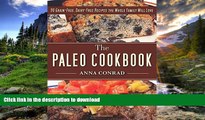 FAVORITE BOOK  The Paleo Cookbook: 90 Grain-Free, Dairy-Free Recipes the Whole Family Will Love